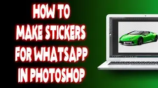 How to make stickers for whatsapp in photoshop?