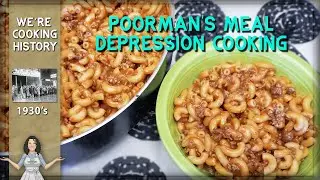 What is a Poorman's Meal? Seriously Delicious Depression Era Cooking!
