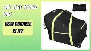 REVIEW (2026): Car Seat Travel Bag. Features