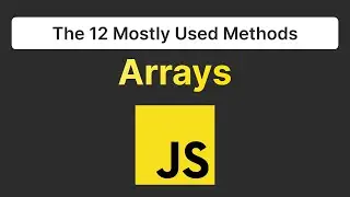 Mostly Used Methods In Arrays In Javascript