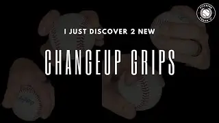 I Just Discovered 2 New Changeup Grips