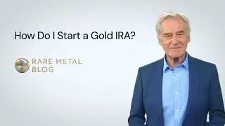 How Do I Start a Gold IRA?