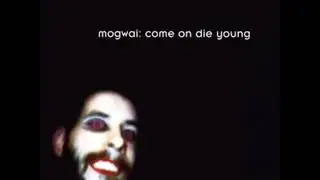 Mogwai - Cody