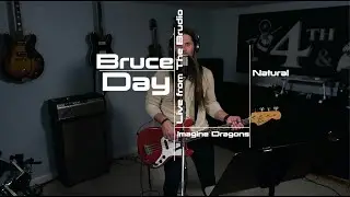 Natural by Imagine Dragons - Bruce Day - Live from The Brudio