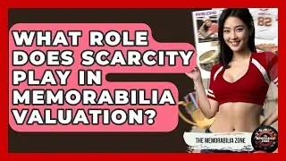 What Role Does Scarcity Play In Memorabilia Valuation? - The Memorabilia Zone
