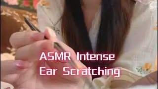 ASMR Intense Ear Scratching | Extreme Tingles for Hardcore Fans