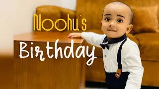 Noohu&rsquo;s First Birthday നൂഹൂന്റെ ആദ്യത്തെ ബർത്ഡേ |shan Munnas vlog 