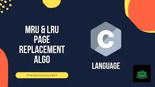 Most Recently Used ( MRU ) Page replacement algorithm and LRU explanation + code | TYBSC CS | OS