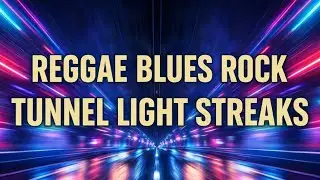Reggae Blues Rock - Tunnel Light Streaks (High-Speed Metal Fusion, 92 BPM)