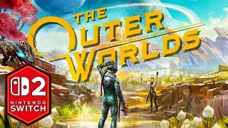 The Outer Worlds Nintendo Switch 2 Gameplay Review