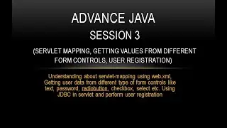 Advance Java - Session 3 (Servlet mapping, getting values from different form controls, JDBC in JEE)