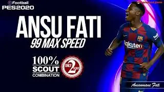 Ansu Fati - Only 2 Scouts - Scout Combination PES 2020