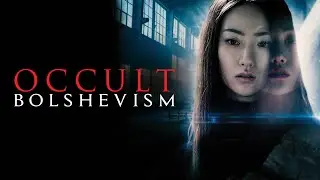 Occult Bolshevism | OFFICIAL TRAILER