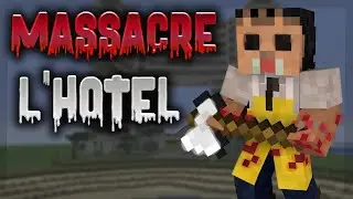 MASSACRE A L'HÔTEL | COURT MÉTRAGE MINECRAFT HORREUR RP | FILM MINECRAFT | 2021