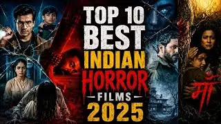 Top 10 Best Indian Horror Movies & Shows Of 2025 | You Need To Watch | New Indian Horror Films 2025 