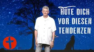 Hüte dich vor diesen Tendenzen | Gert Hoinle