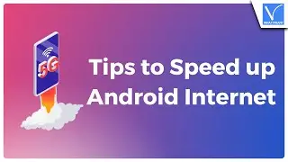 5 Tips to Speed UP Android Internet by Reducing Data Usage