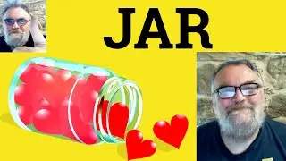 😎 Jar Meaning - Jarring Defined - Jar Examples - Jarred Definition - Jar