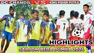 DC Chandil 🆚 King Fisher FC Potka // Highlights // Sarjom Beda Dumka Football Match 2024 