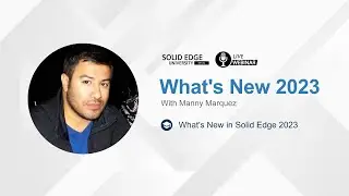 What's New in Solid Edge 2023