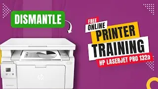Dismantling Hp Laserjet Pro 132a |  Free online printer training