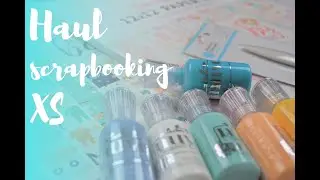 Haul scrapbooking xs (Français)