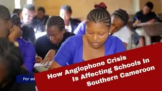 How the Anglophone Crisis is affecting schools in Southern Cameroon | SUMMERSET Documentary