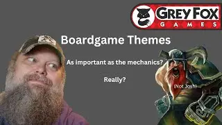 Boardgame Themes are important, dangit!