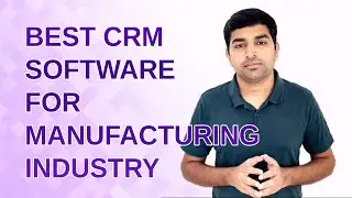Best CRM Software for Manufacturing Companies | Best Manufacturing CRM Software