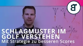 Schlagmuster im Golf verstehen - mit Strategie zu besseren Scores