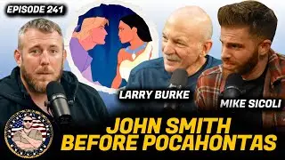 John Smith: Crazy life before Pocahontas | American Loser Podcast Ep 241 w/ LP Burke & Mike Sicoli