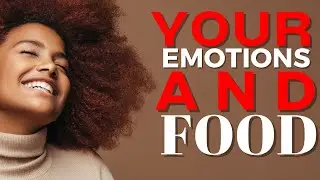 How to Use Your Emotions and Control Your Appetite | New Year, New You