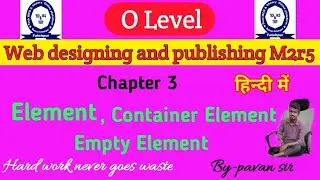 what is Element and it's types, o level m2r5 , o level web designing and publishing imp question.