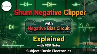 Shunt Negative Clipper with Negative Bias in Basic Electronics Hindi
