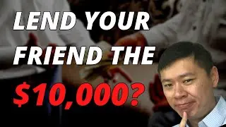 Should you lend money to friend? What should you do if someone ask you to invest to their business?
