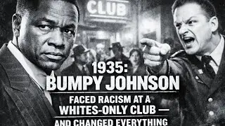 1935: Bumpy Johnson Faced Racism at a Whites-Only Club&mdash;and Changed Everything