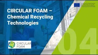 CIRCULAR FOAM - Chemical Recycling