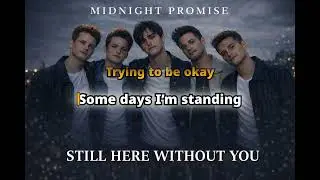 Still Here Without You