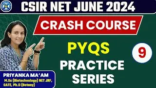 Mega Question Practice Series | CSIR NET Life Science June 2024 by Priyanka Mam | Class 09