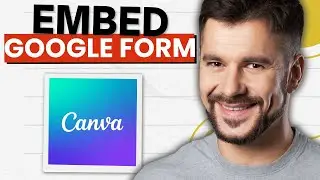 How To Embed A Google Form In Canva (2026 Guide)