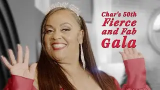 Char's 50th Fierce and Fab Gala | Birthday Video