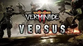 🔴 Warhammer: Vermintide 2 ➤ !!! VERSUS !!! ➤ Пробуем новый режим