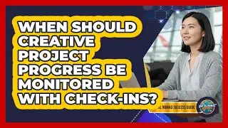 When should creative project progress be monitored with check-ins?