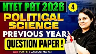 HTET PGT Political Science Previous Year Question Paper | HTET PGT Political Science By Vaishali Mam