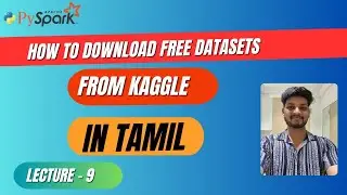 9. How to Download Free Datasets from Kaggle | Tamil Guide for Beginners