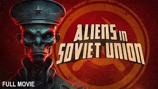 Aliens in Soviet Union | Full Aliens Documentary