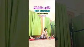 middle split /fast stretches/daily practice /30 minute