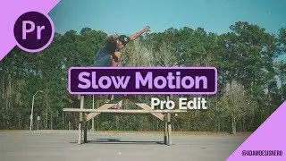 قناة آدم | التبطيء الاحترافي في برنامج أدوبي بريميير 2018 Slow Motion Pro