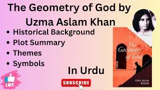 The Geometry of God| Uzma Aslam Khan| Summary, Themes, Summary |Background | The English Prism