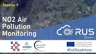 Eyes on Earth Roadshow - Session V - NO2 Air Pollution Monitoring - RUS Copernicus Demo